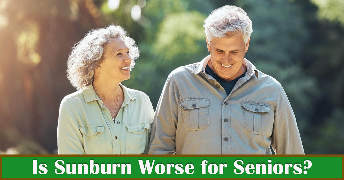 Are Sunburns Worse for Seniors? Understanding the Impact of Sun Exposure on Aging Skin. Picture of a caucasian male and female walking together in outside in the sunshine.